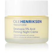 Ole Henriksen Transform Dewtopia 5% Acid Firming Night Créme 50 m