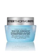 Water Drench Hyaluronic Cloud Hydrating Eye Gel Øjenpleje Hudpleje Nude Peter Thomas Roth